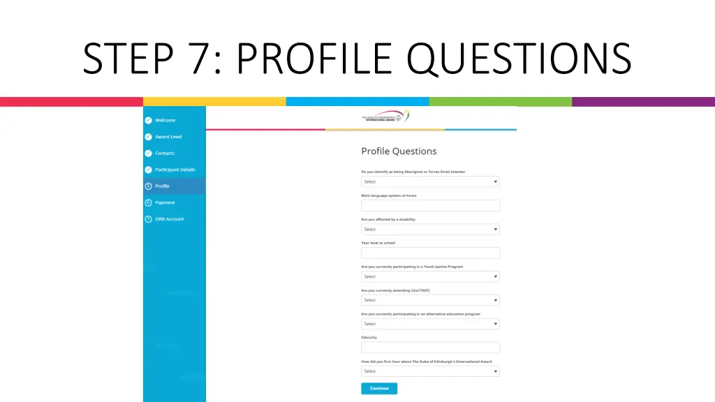 step 7 profile questions