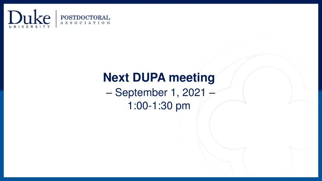 next dupa meeting september 1 2021 1 00 1 30 pm