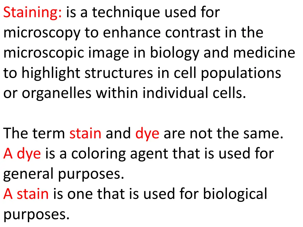 staining is a technique used for microscopy