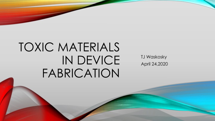 toxic materials in device fabrication