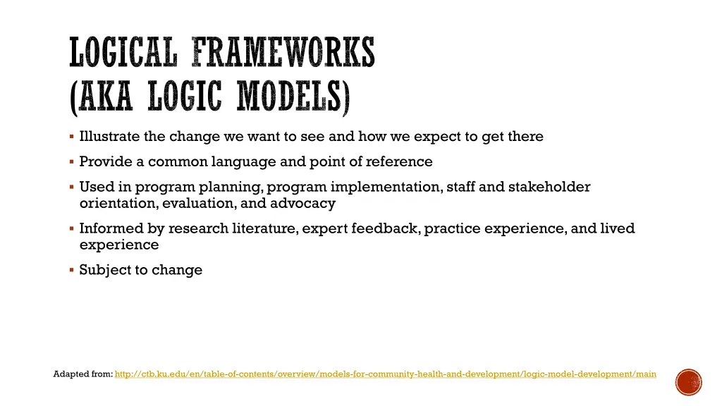 logical frameworks aka logic models