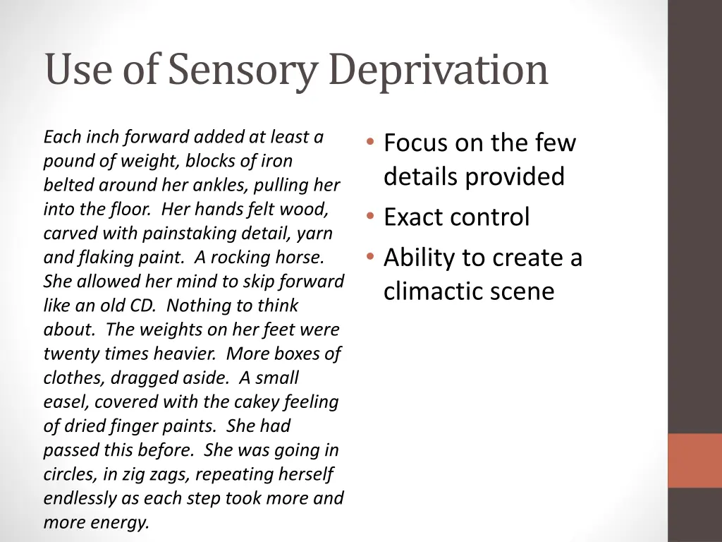 use of sensory deprivation