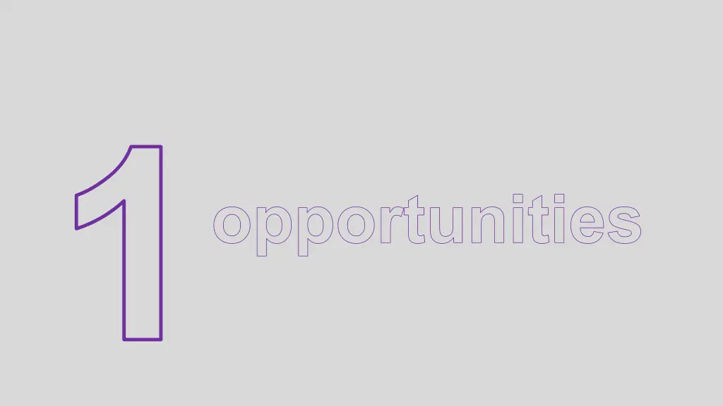 opportunities