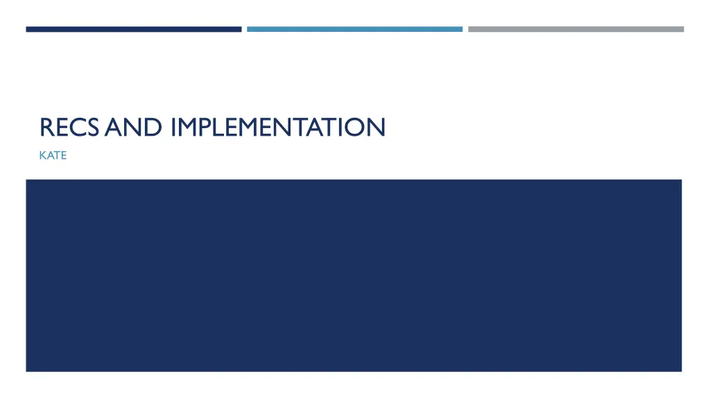 recs and implementation