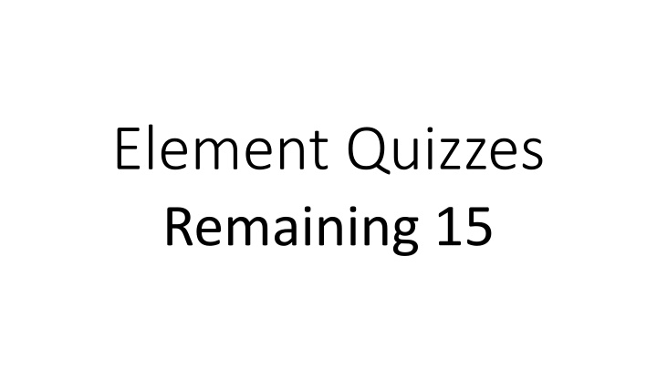 element quizzes remaining 15