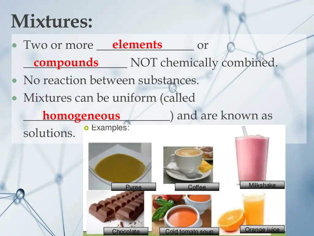 mixtures two or more or not chemically combined