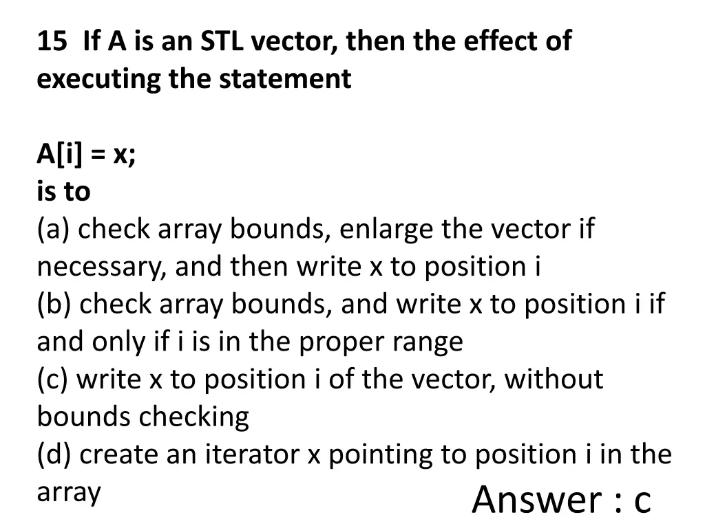 15 if a is an stl vector then the effect