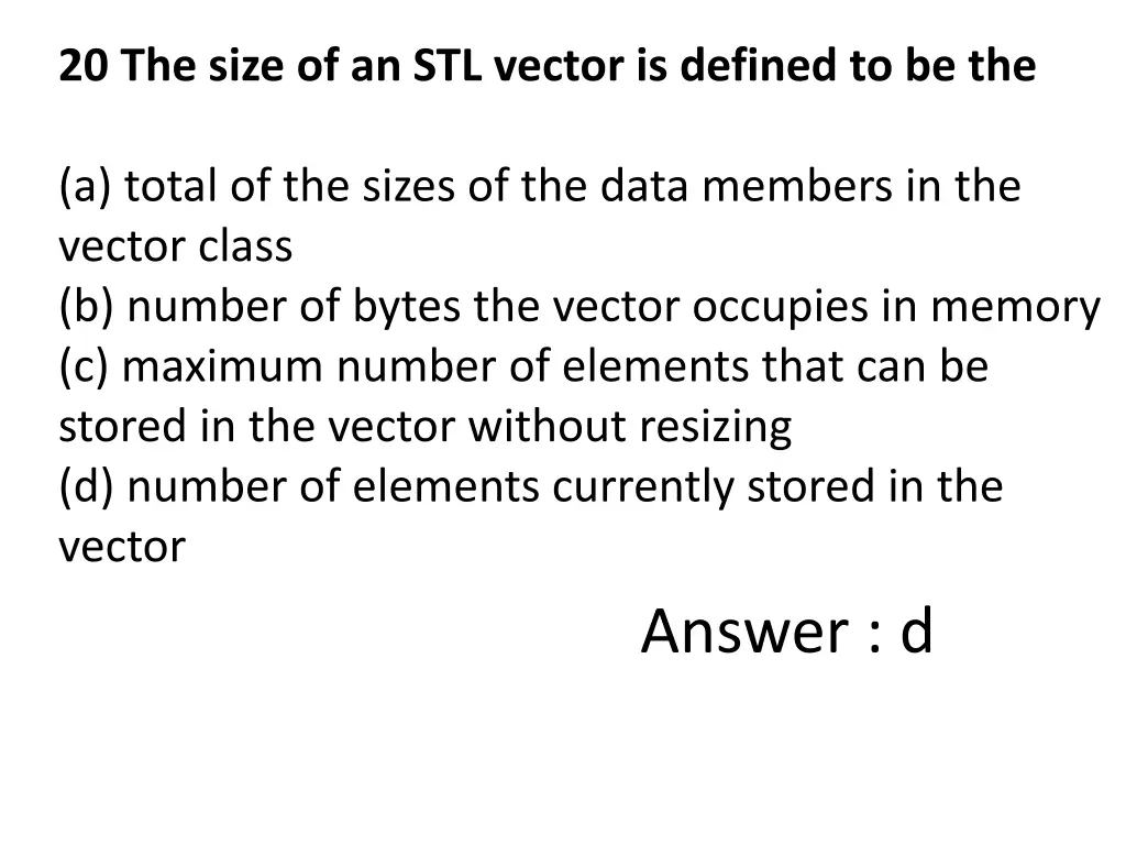 20 the size of an stl vector is defined to be the