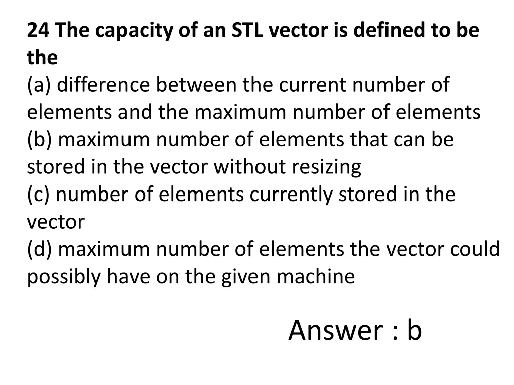 24 the capacity of an stl vector is defined