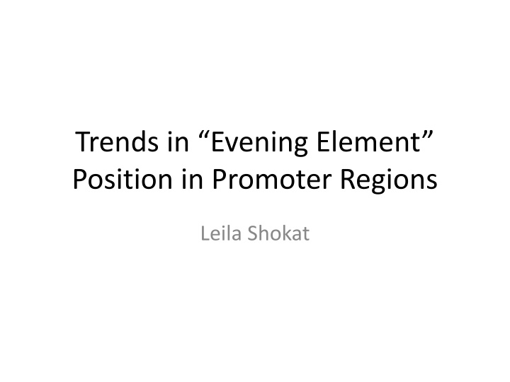 trends in evening element position in promoter