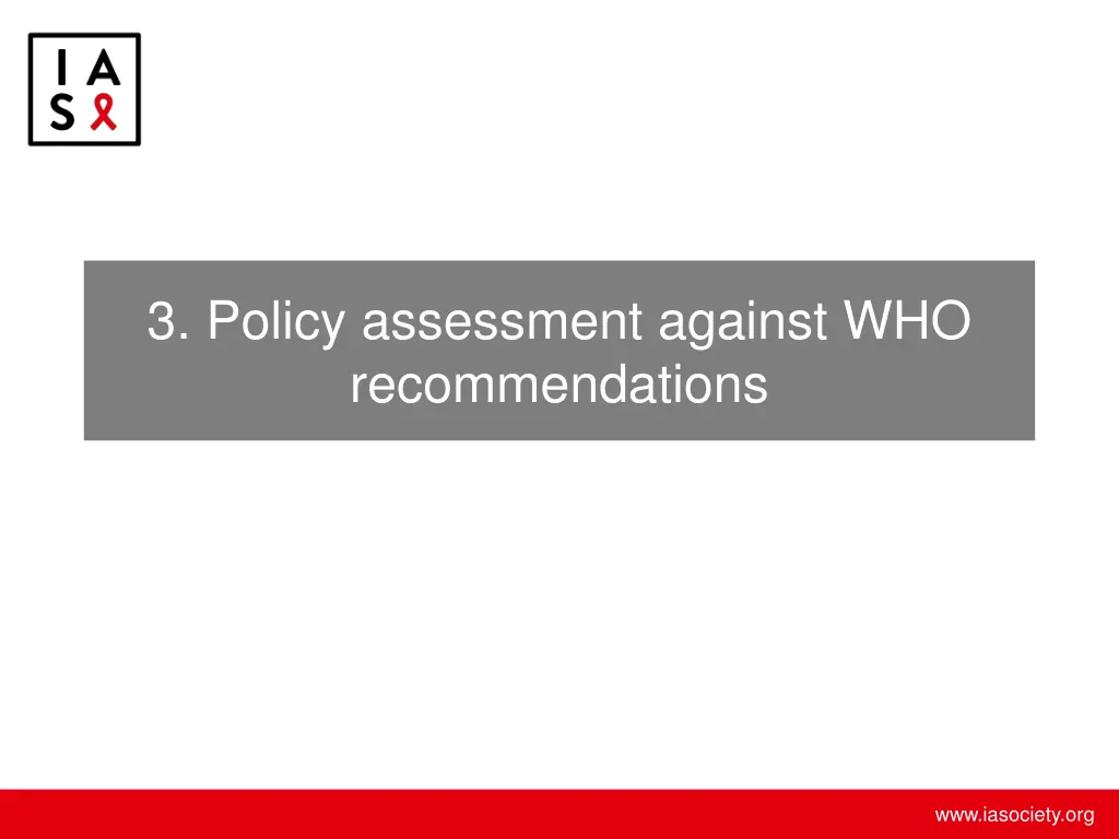 3 policy assessment against who recommendations