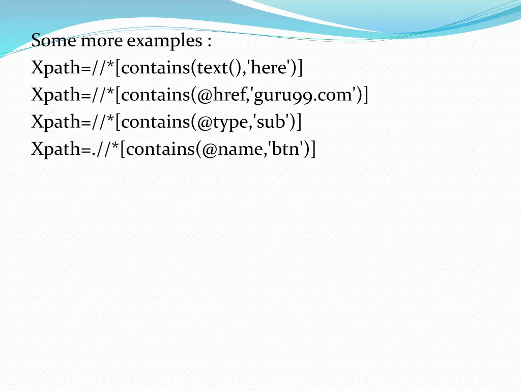 some more examples xpath contains text here xpath