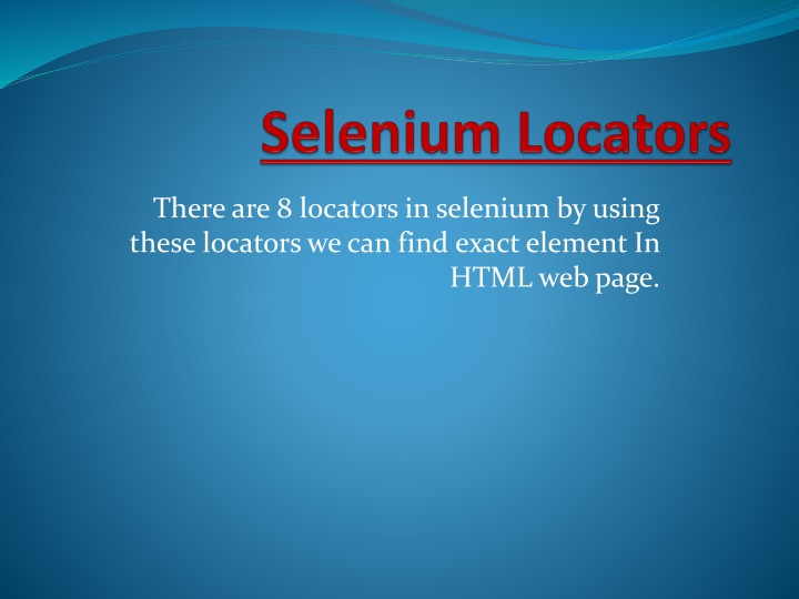 there are 8 locators in selenium by using these