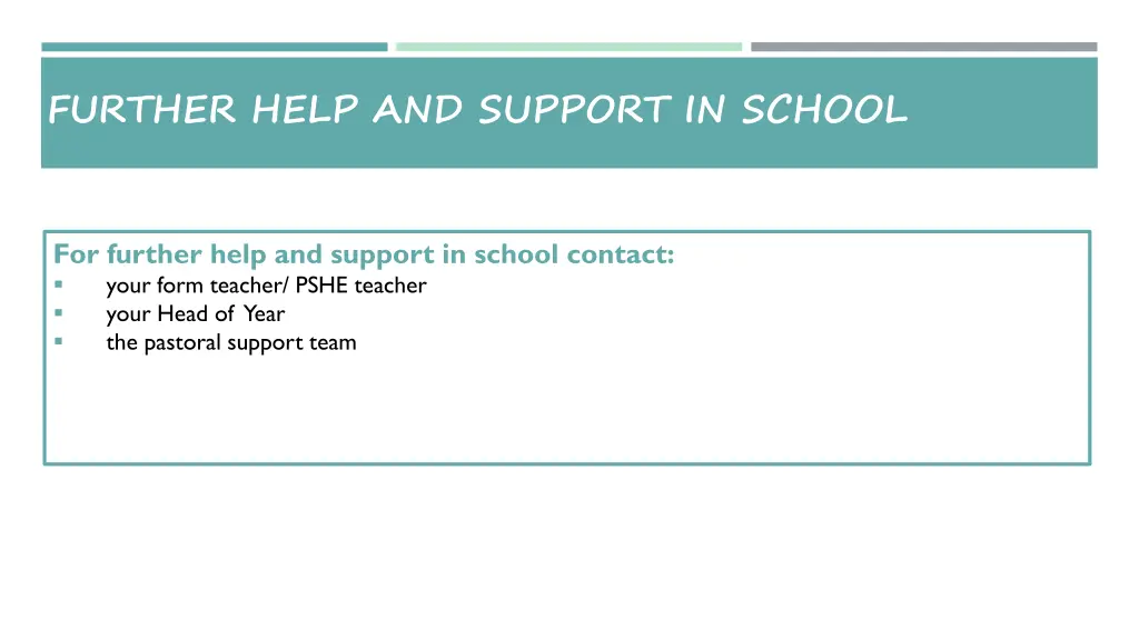 further help and support in school