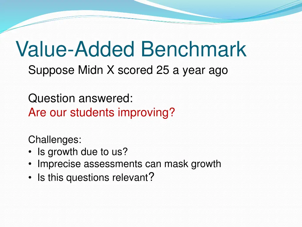 value added benchmark suppose midn x scored