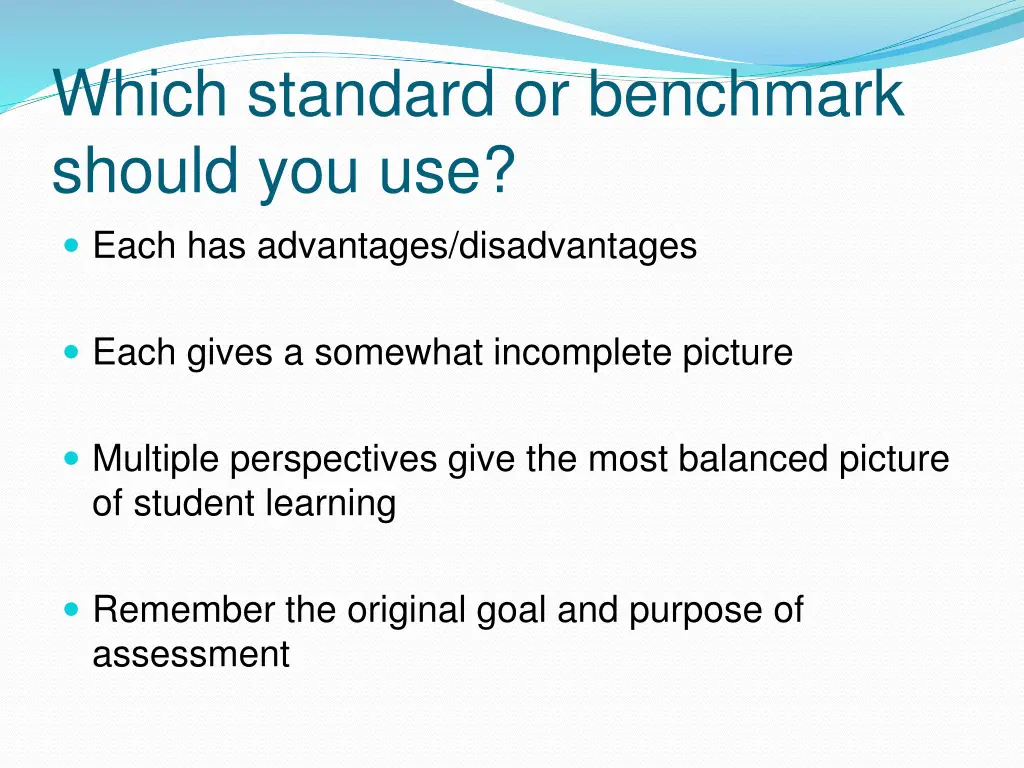 which standard or benchmark should you use each