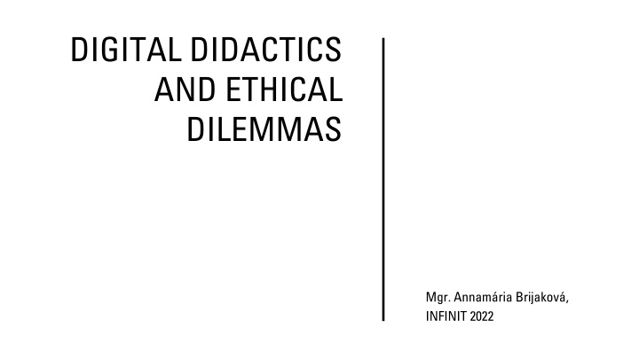 digital didactics and ethical dilemmas