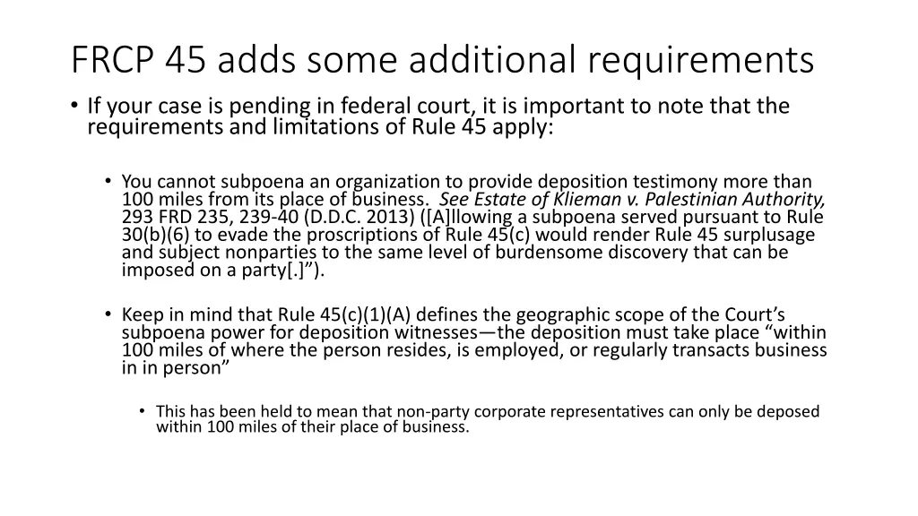 frcp 45 adds some additional requirements if your