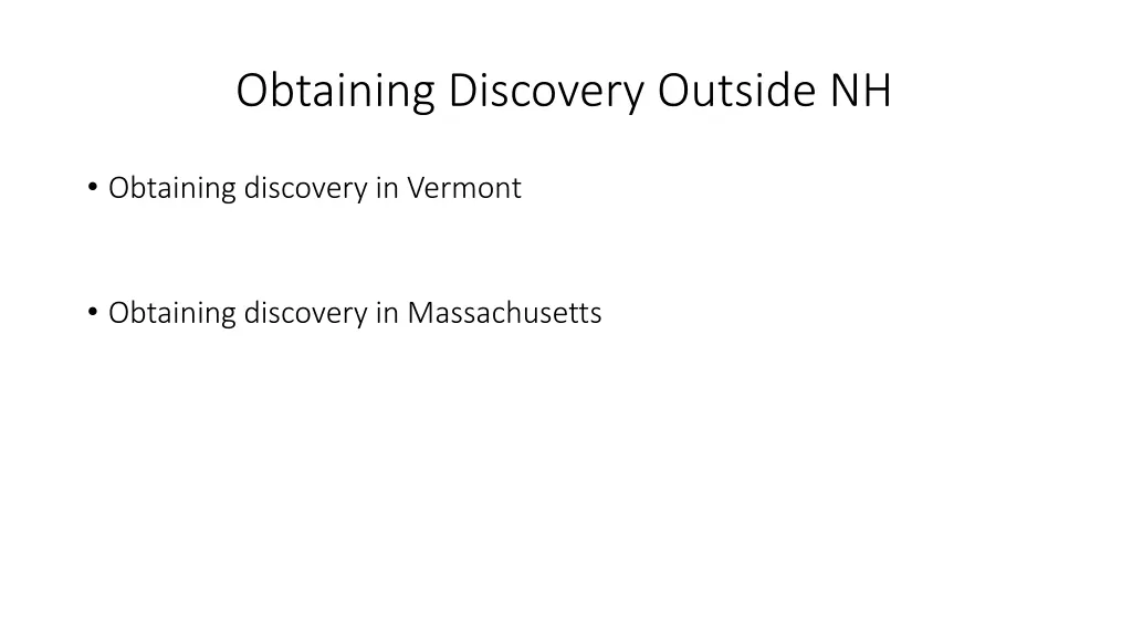 obtaining discovery outside nh