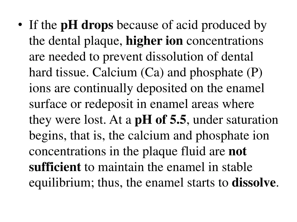 if the ph drops because of acid produced