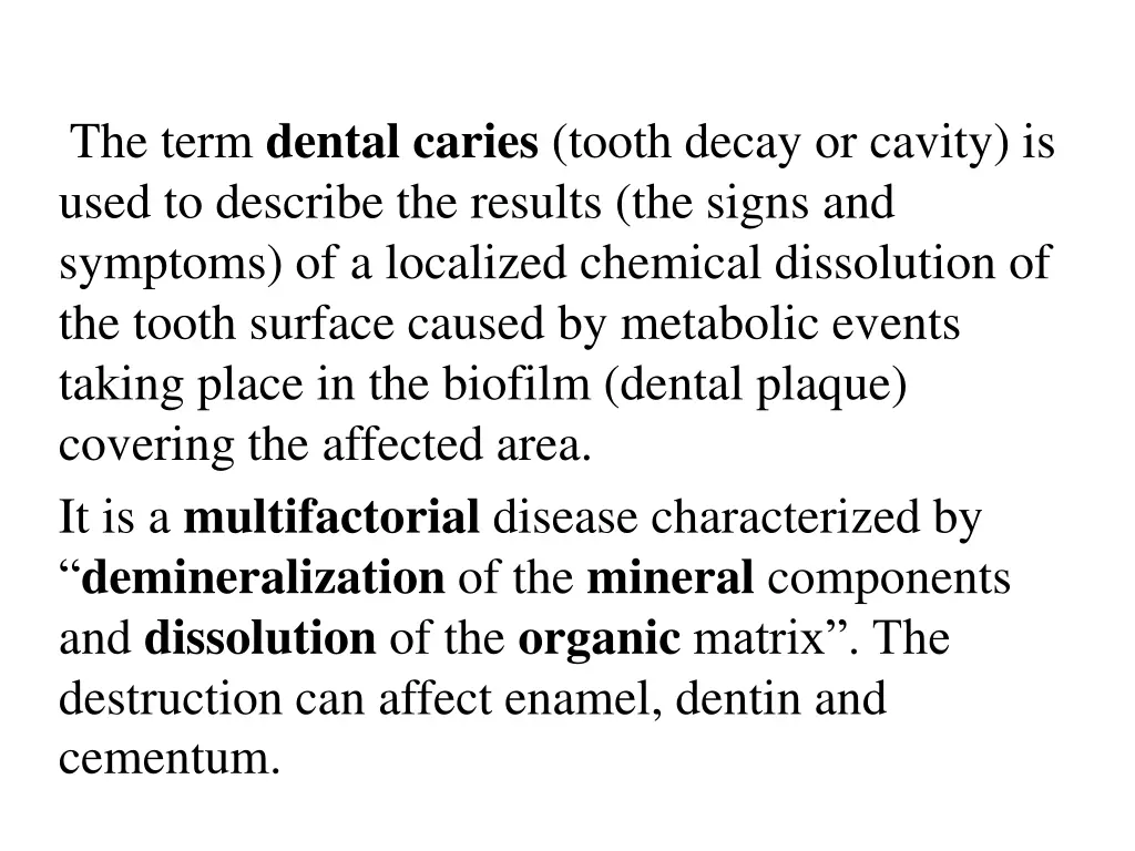 the term dental caries tooth decay or cavity