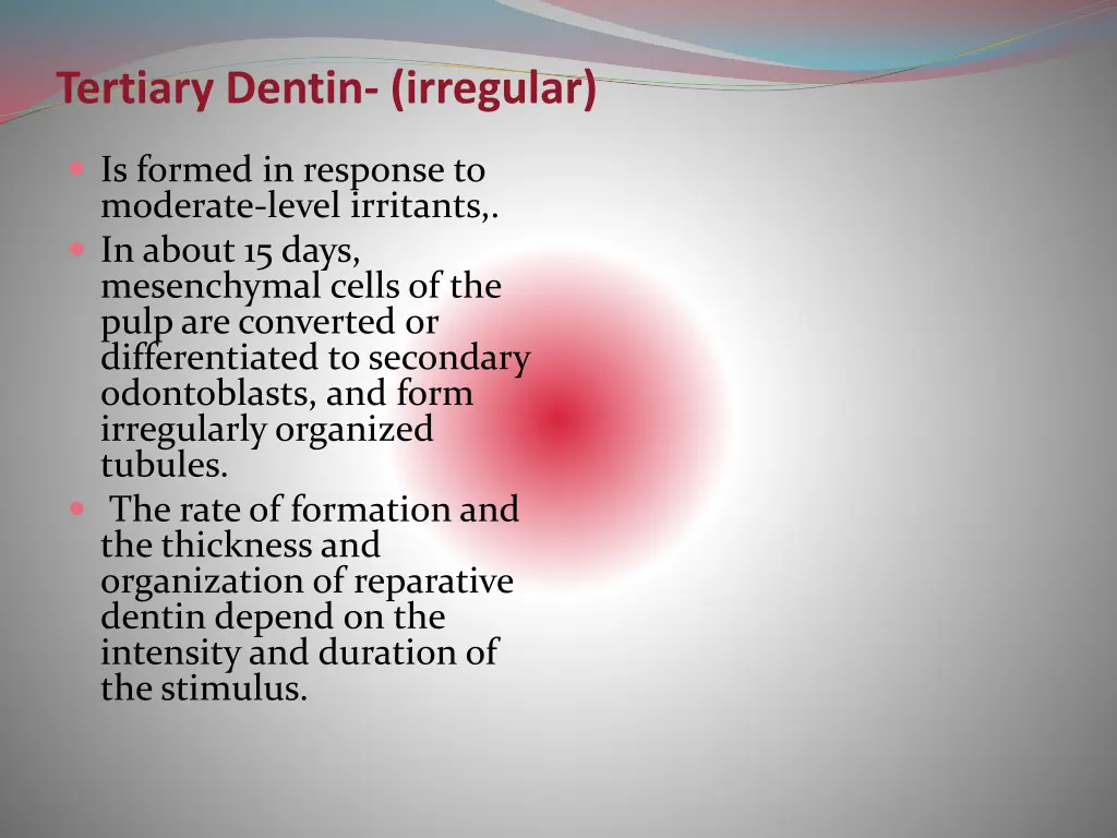 tertiary dentin irregular