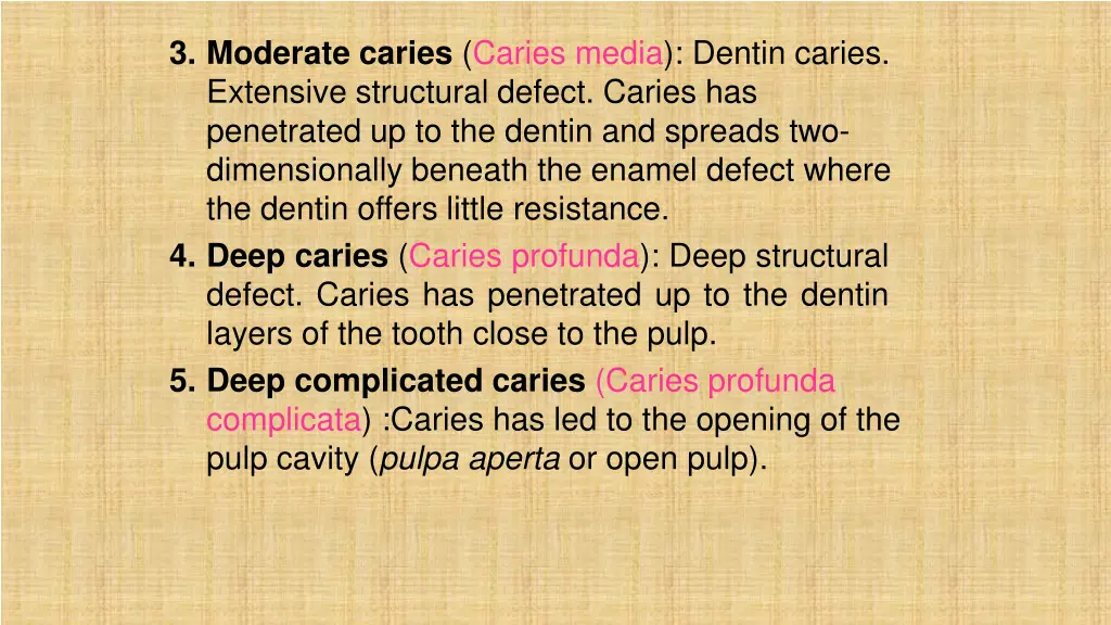 3 moderate caries caries media dentin caries