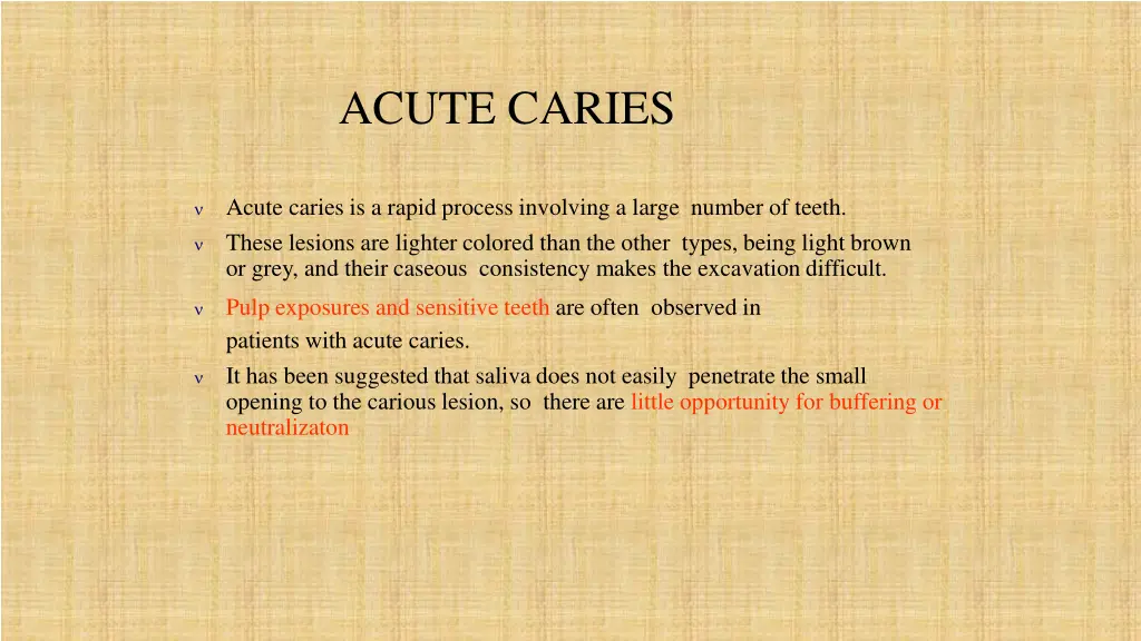 acute caries