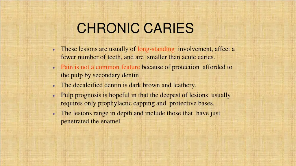 chronic caries