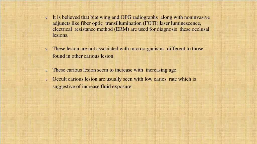 it is believed that bite wing and opg radiographs