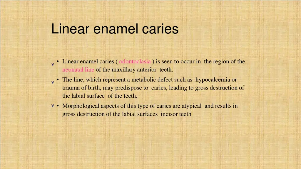 linear enamel caries