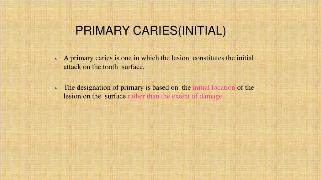 primary caries initial