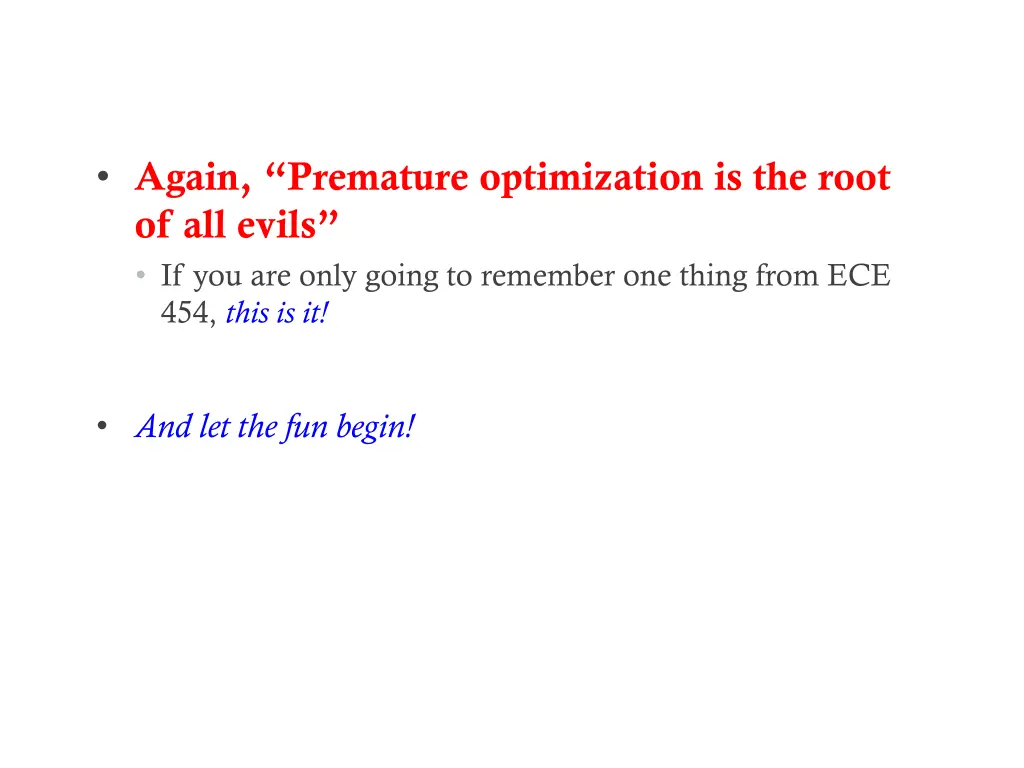 again premature optimization is the root