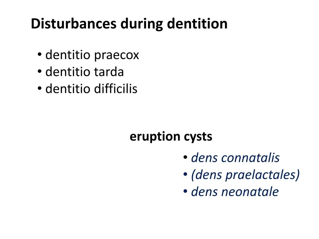 disturbances during dentition