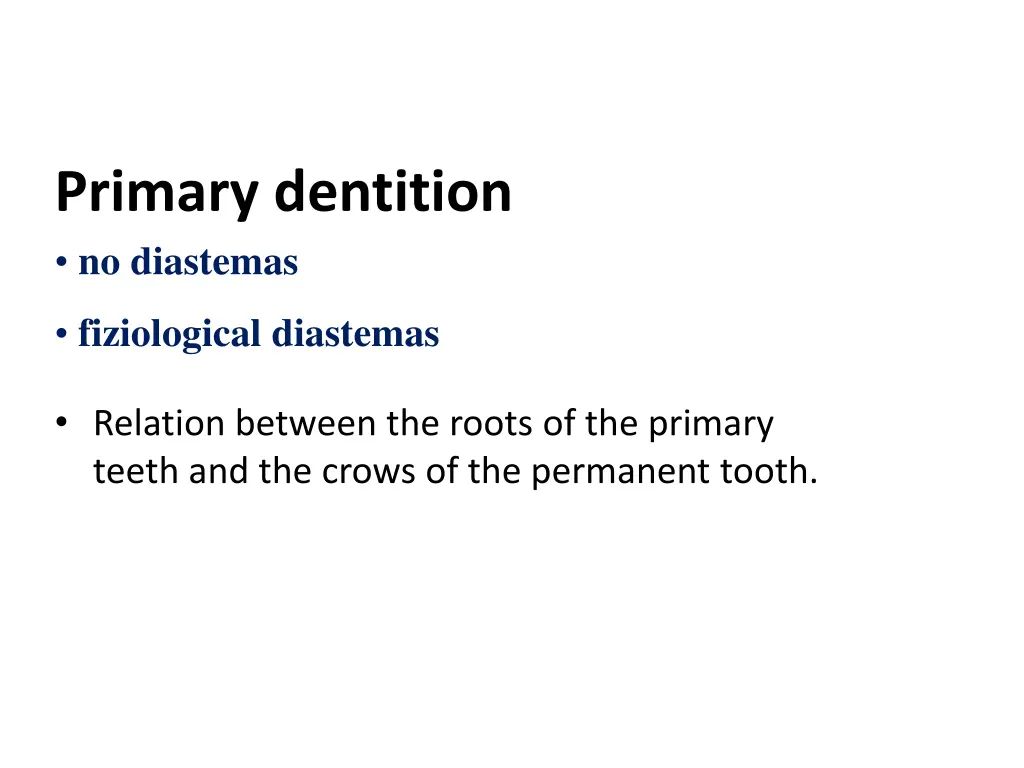 primary dentition no diastemas