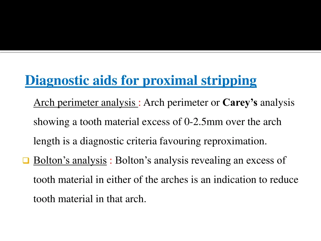 diagnostic aids for proximal stripping