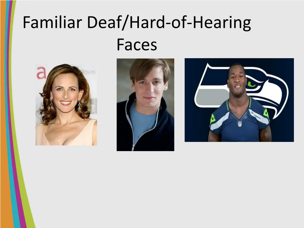 familiar deaf hard of hearing faces