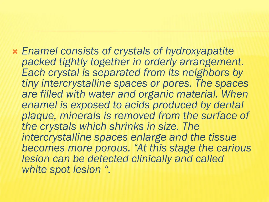 enamel consists of crystals of hydroxyapatite