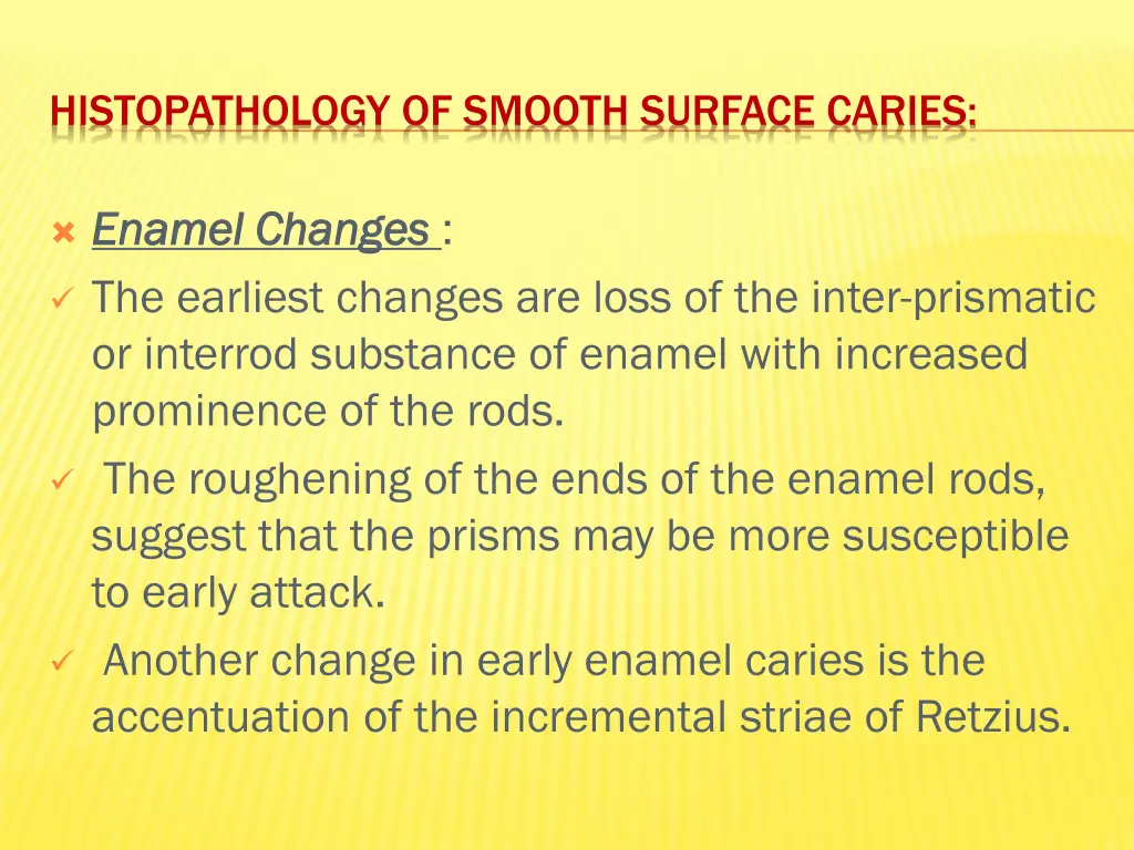 histopathology of smooth surface caries