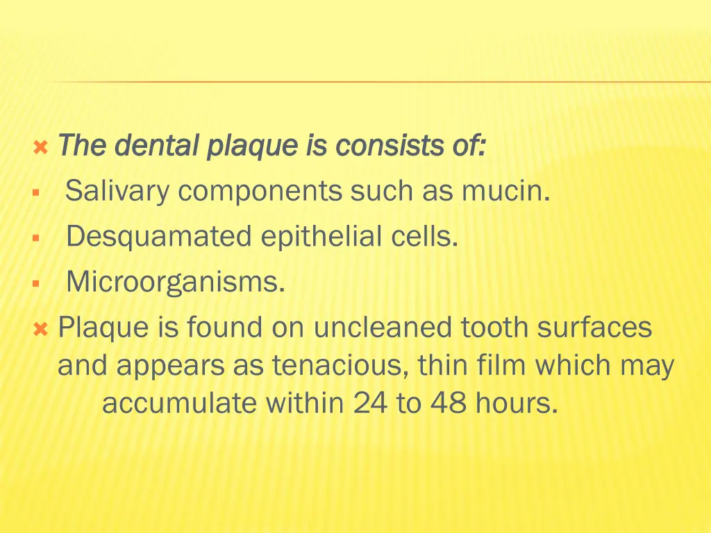 the dental plaque is consists of the dental