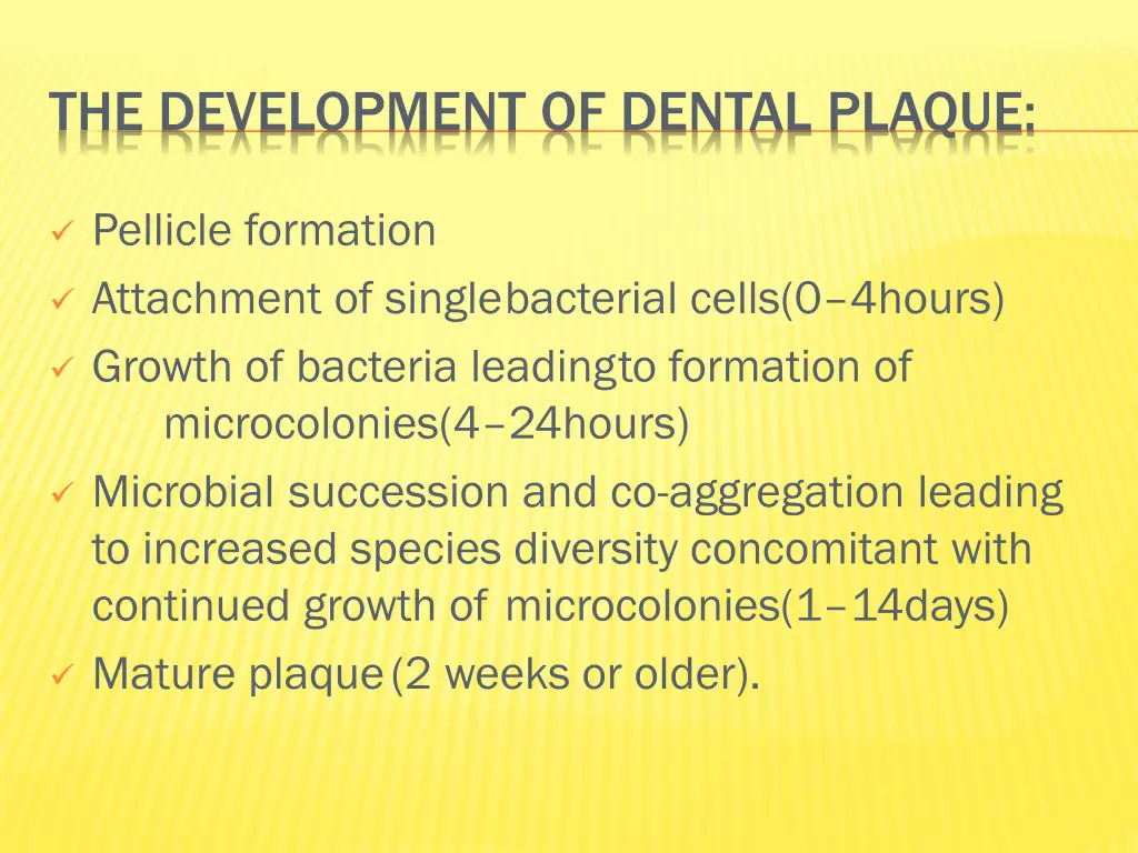 the development of dental plaque