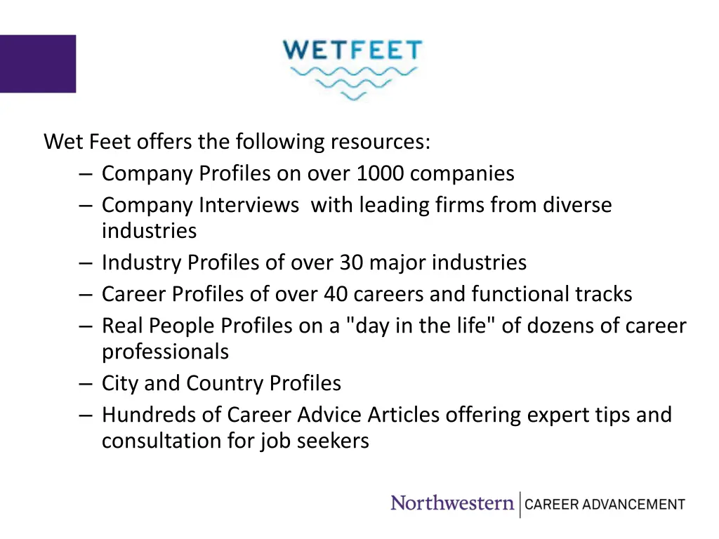 wet feet offers the following resources company