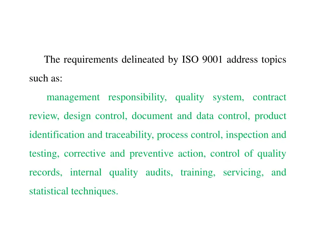 the requirements delineated by iso 9001 address