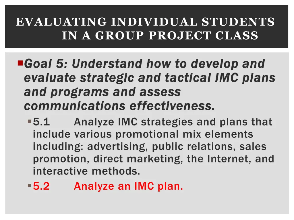 evaluating individual students in a group project