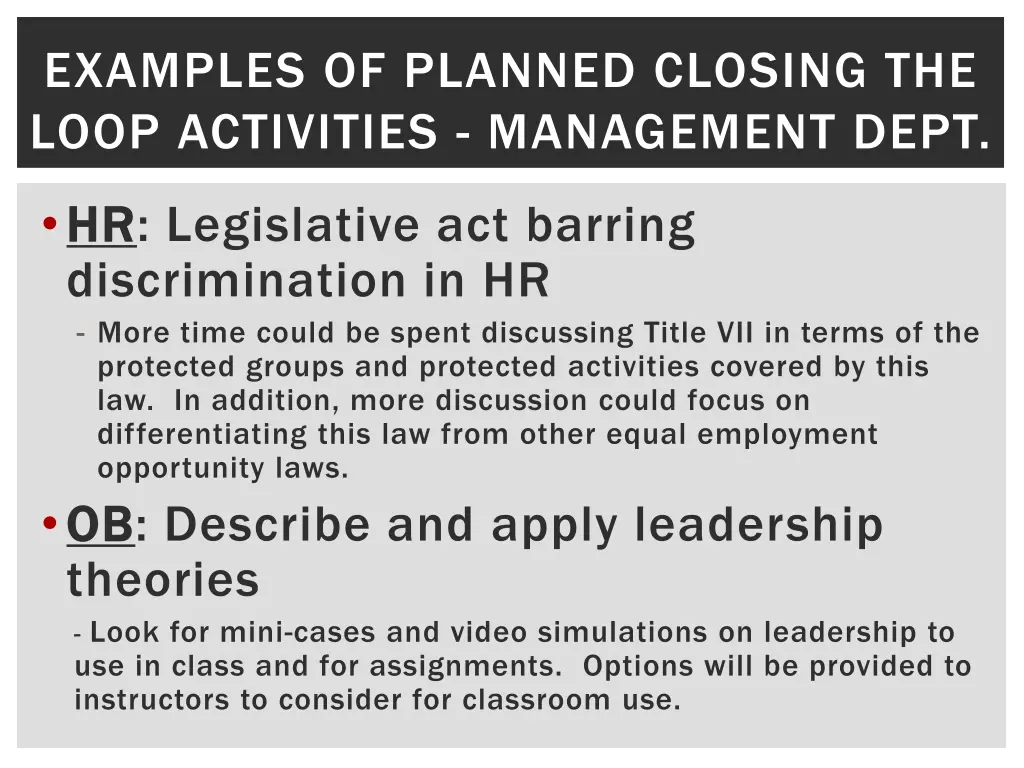 examples of planned closing the loop activities