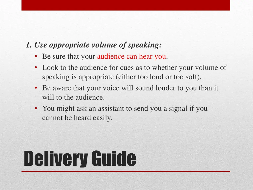 1 use appropriate volume of speaking be sure that