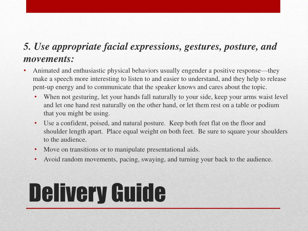 5 use appropriate facial expressions gestures