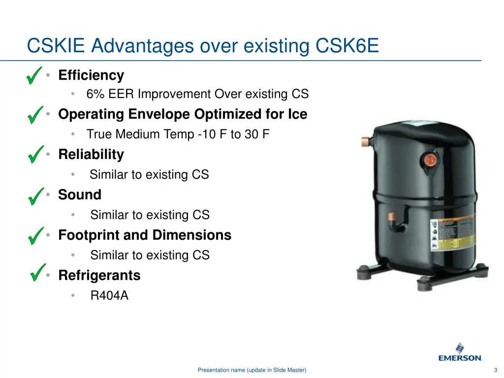 cskie advantages over existing csk6e