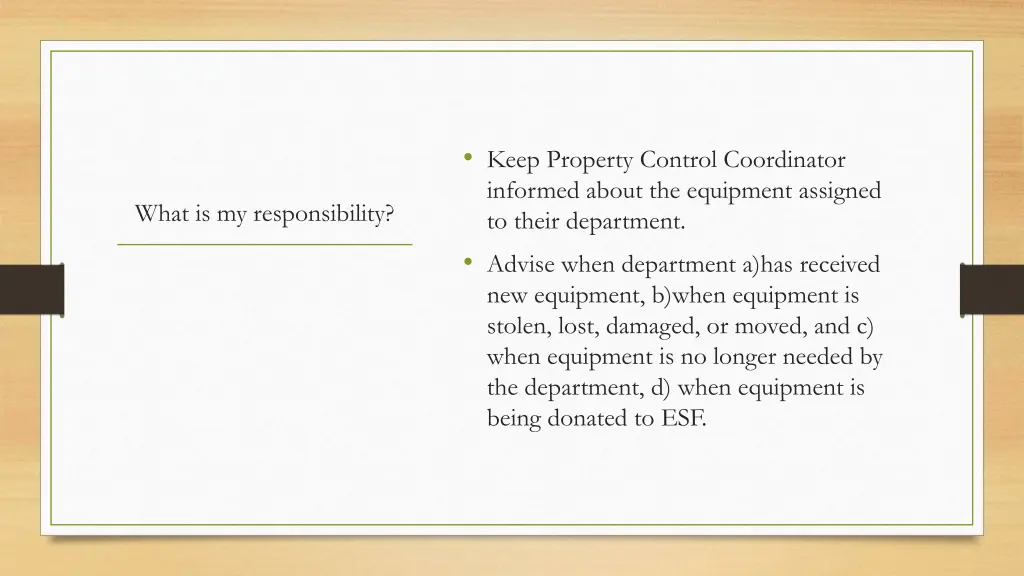 keep property control coordinator informed about