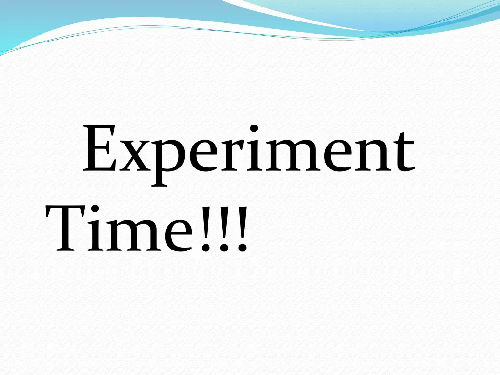 experiment time